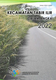 Kecamatan Tabir Ilir Dalam Angka 2022